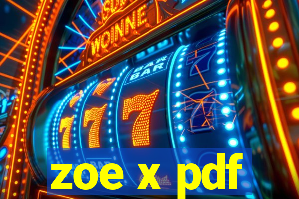 zoe x pdf